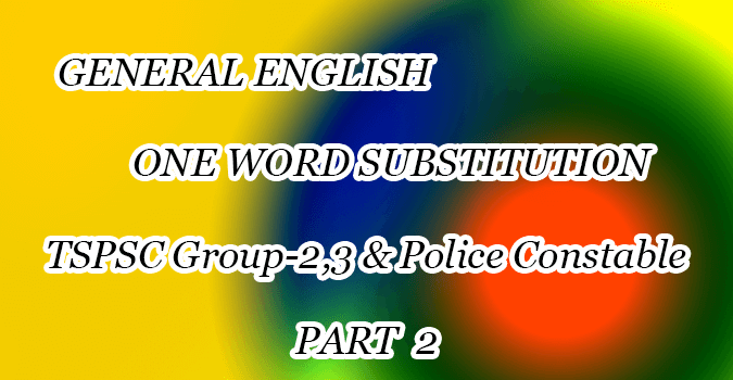 One Word Substitution, General Englsh, part2