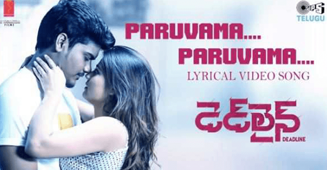 Paruvama Paruvama Song Lyrics in Telugu and English in Deadline Telugu Movie - mynewvideos