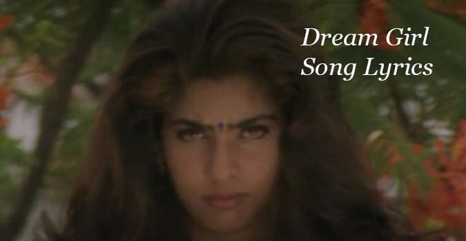 Dream Girl Song Lyrics in Telugu and English in Gulabi (1995) Telugu Movie - mynewvideos