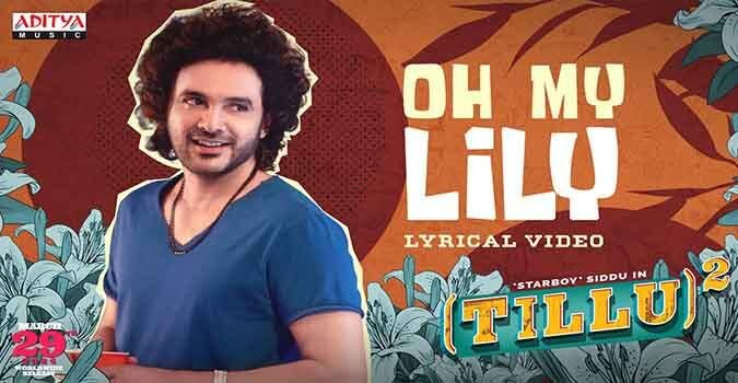 Oh My Lily Song Lyrics in Telugu and English Tillu Square Movie. Directed by Mallik Ram. Star Cast Siddhu, Anupama Parameswaran.